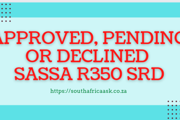 Are you approved, Declined or Pending or Canceled SRD R350 Grant Status? July 2024