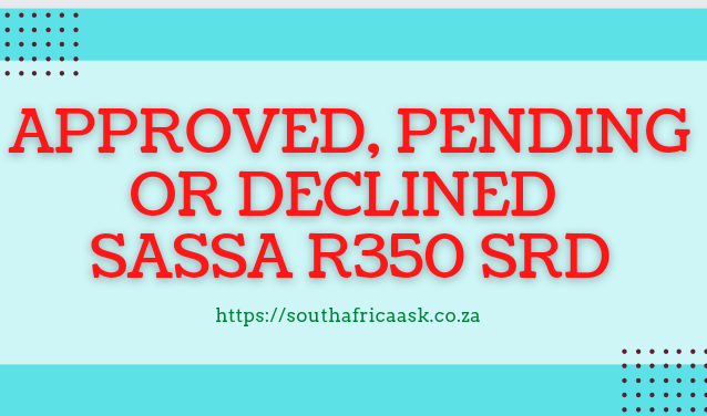 SRD R350 Status Approved Declined pending
