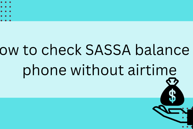 How to check SASSA balance on phone without airtime