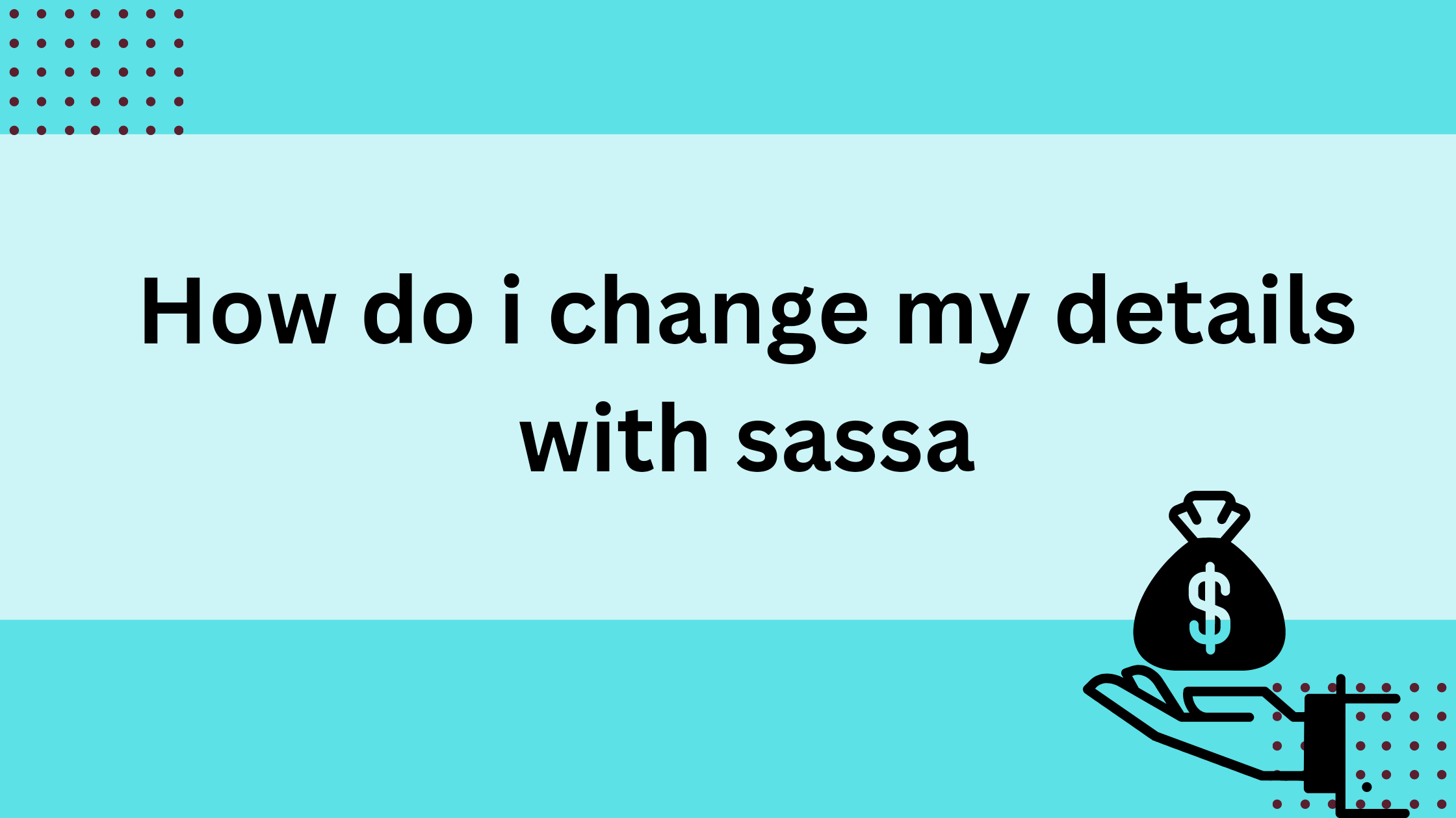 How do i change my details with sassa