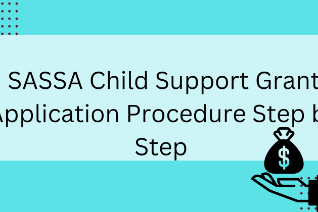 SASSA Child Support Grant Application Procedure Step by Step 2024