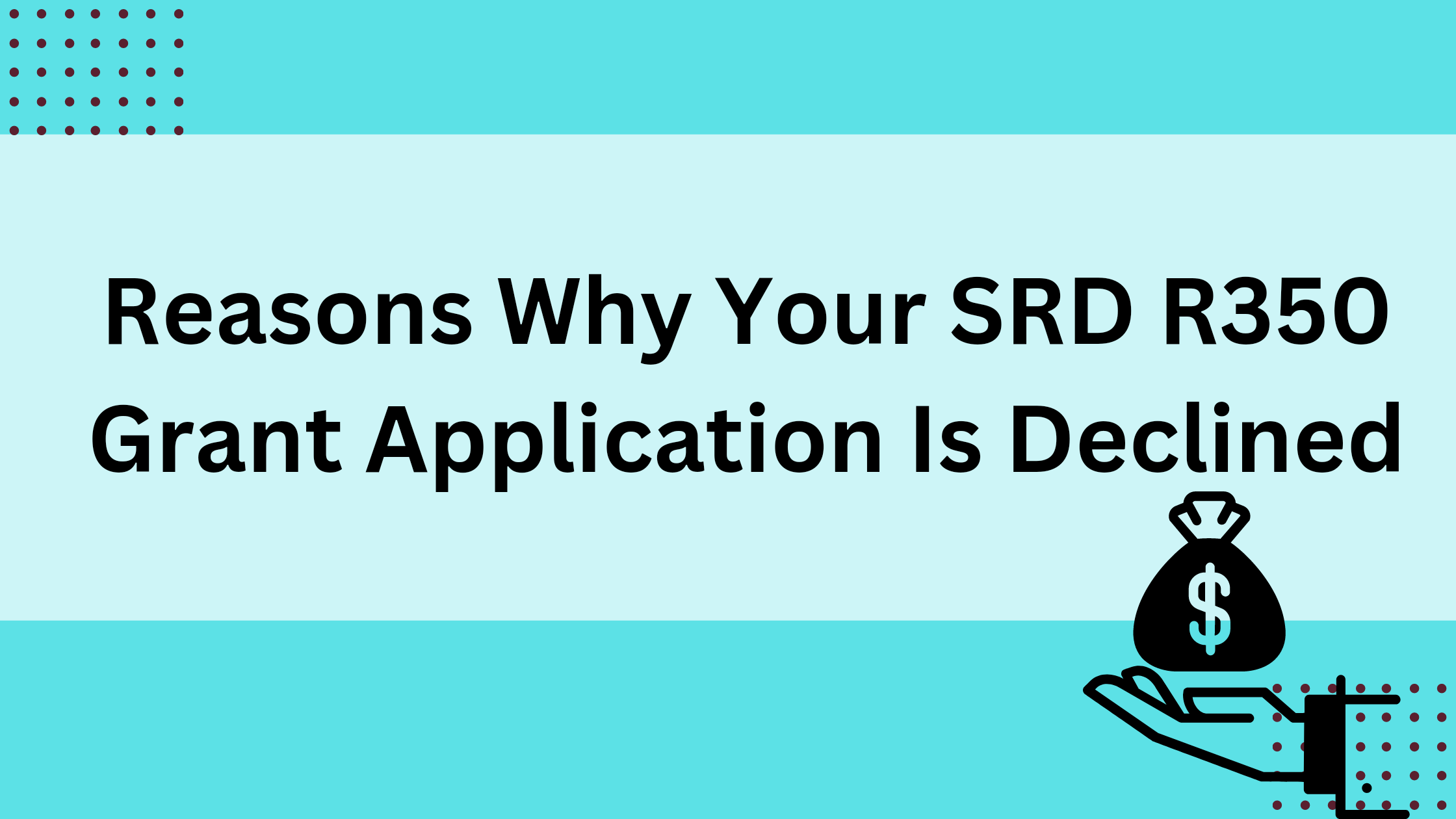 Reasons Why Your SRD R350 Grant Application Is Declined
