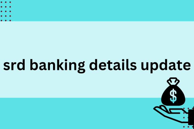 srd banking details update 2023