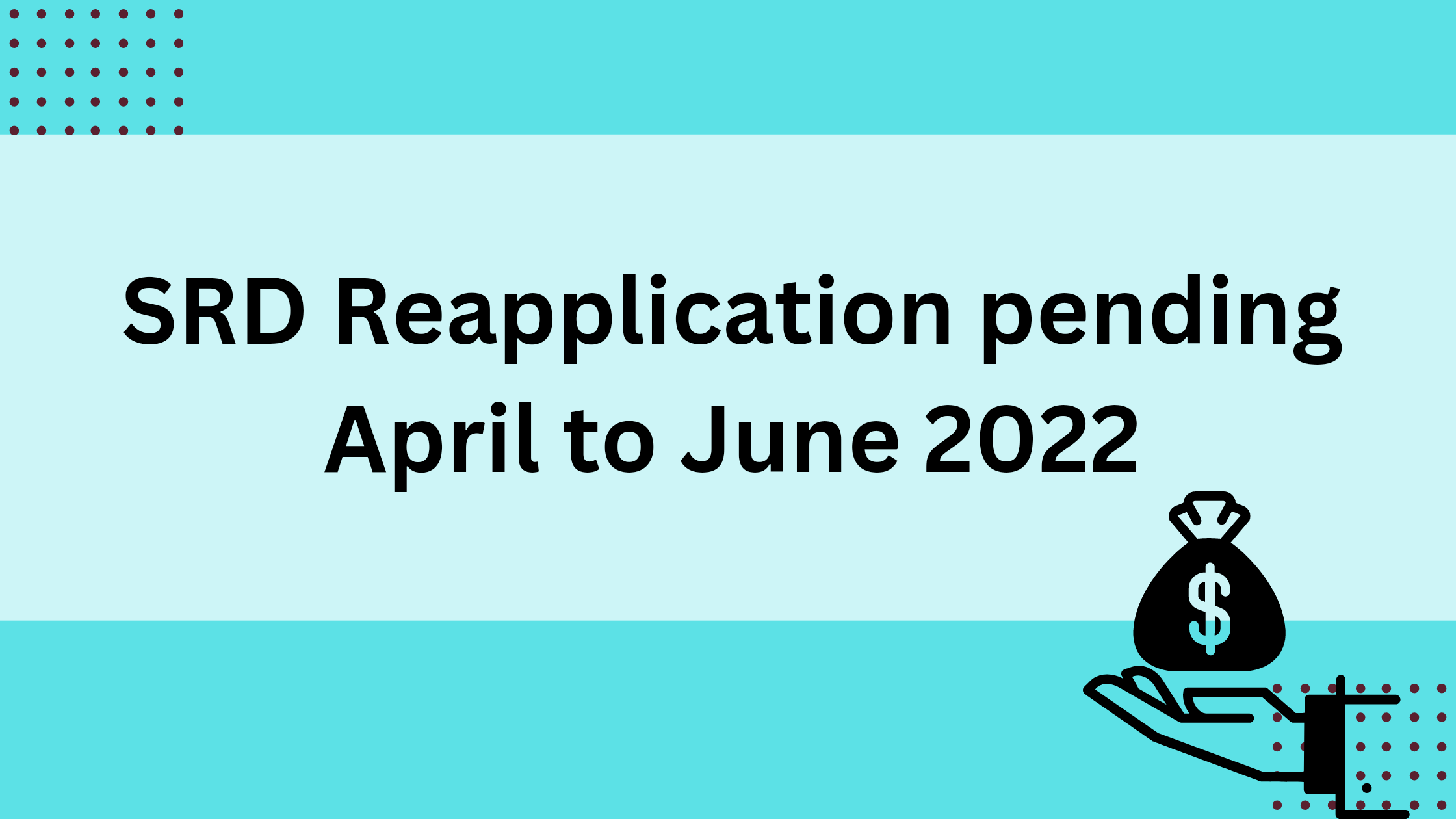 SRD Reapplication pending April to June 2022