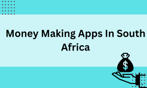 Money-Making Apps In South Africa 2024