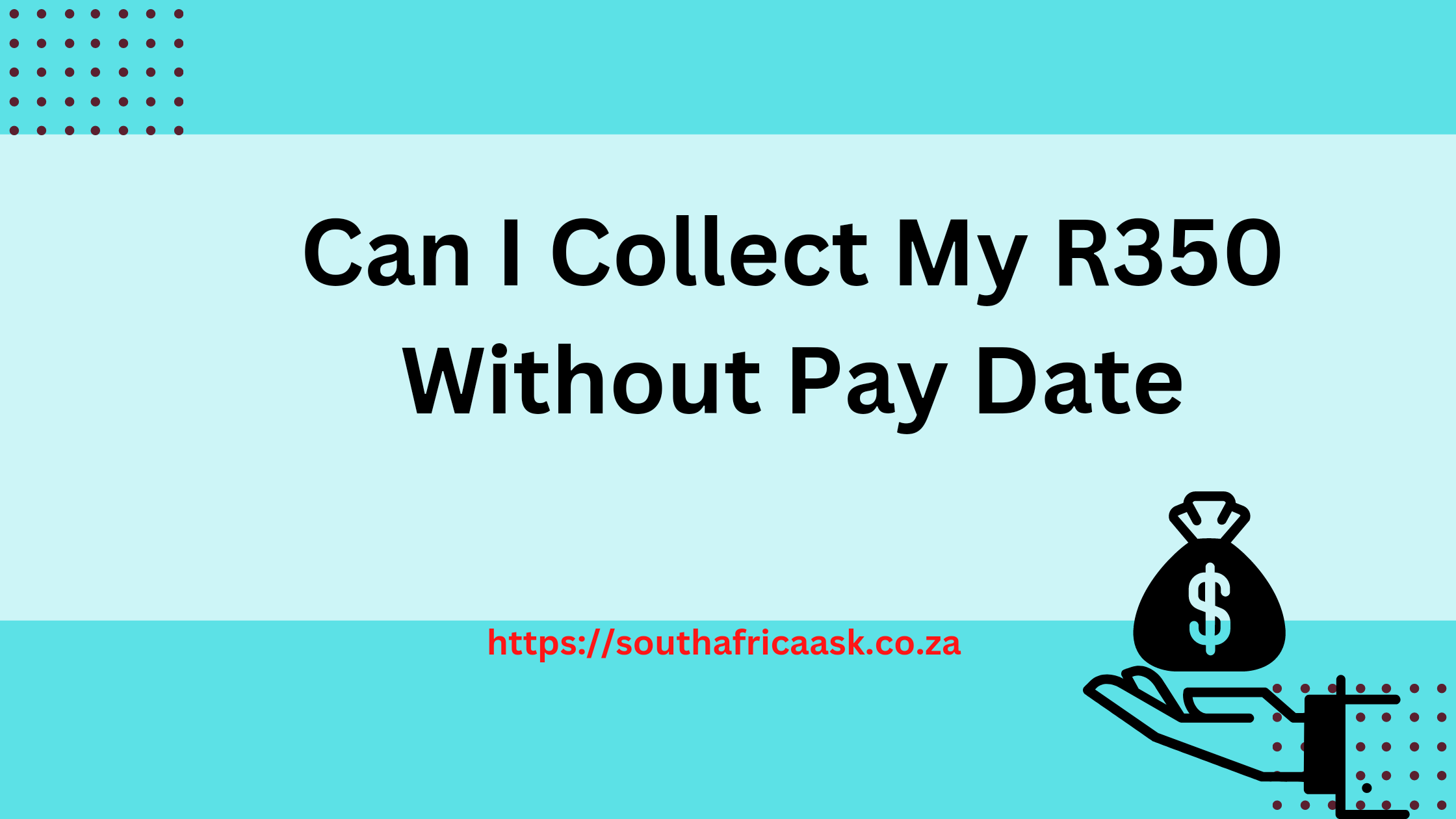 Can I Collect My R350 Without Pay Date