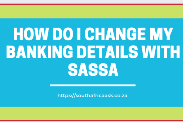 How Do I Change My Banking Details With SASSA?