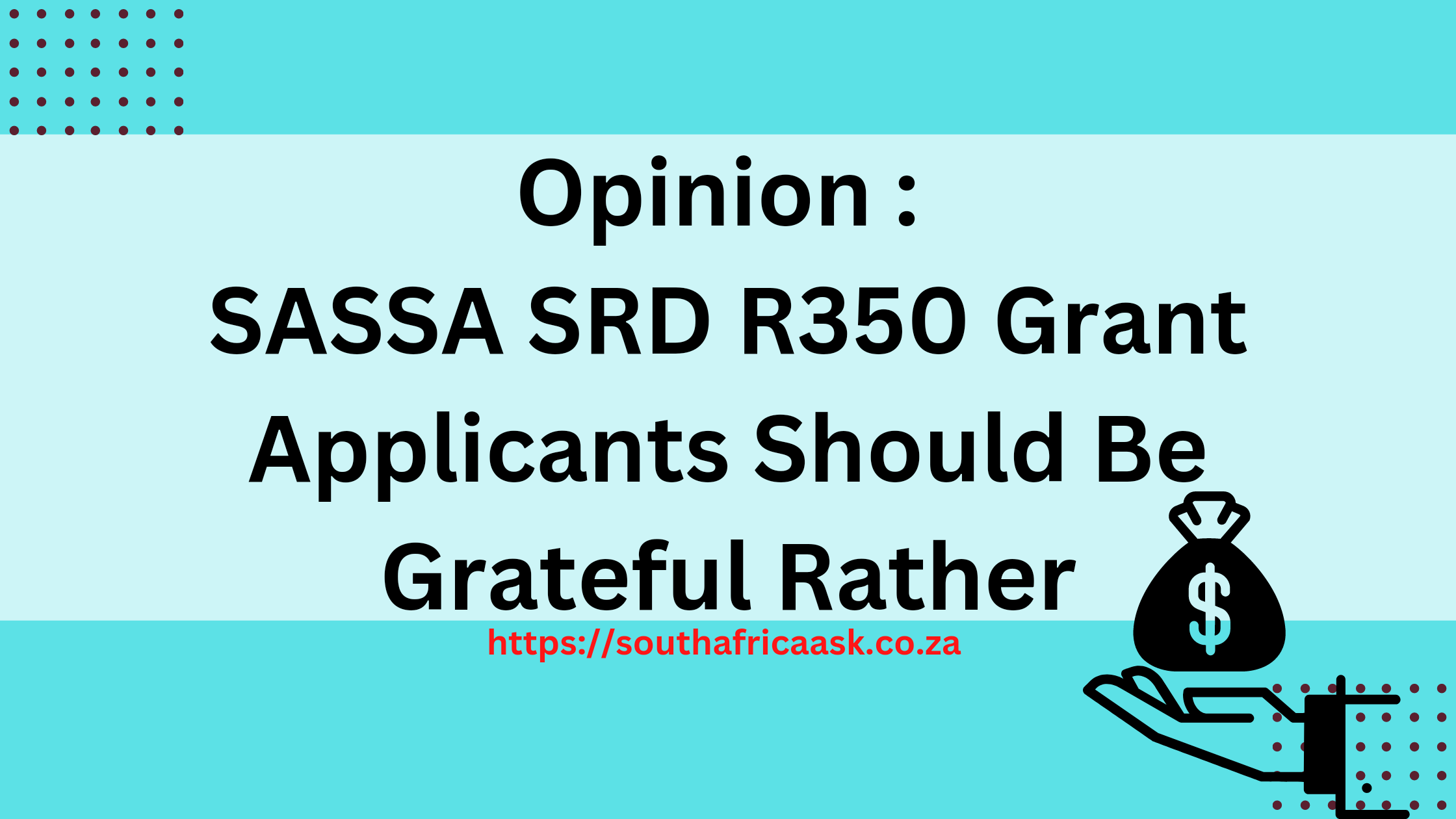 SASSA SRD R350 Grant Applicants Should Be Grateful Rather