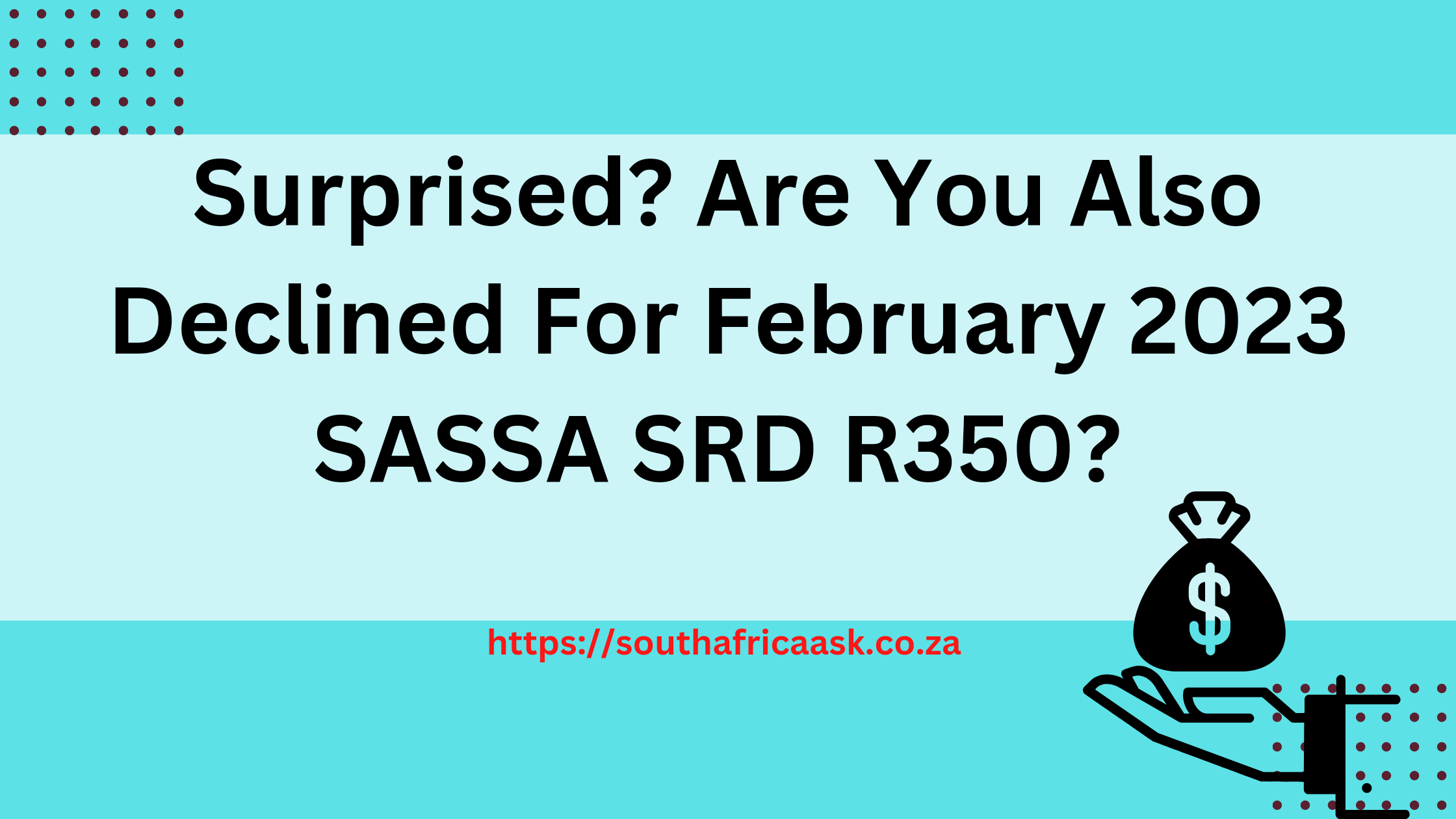 Surprised? Are You Also Declined For February 2023 SASSA SRD R350?