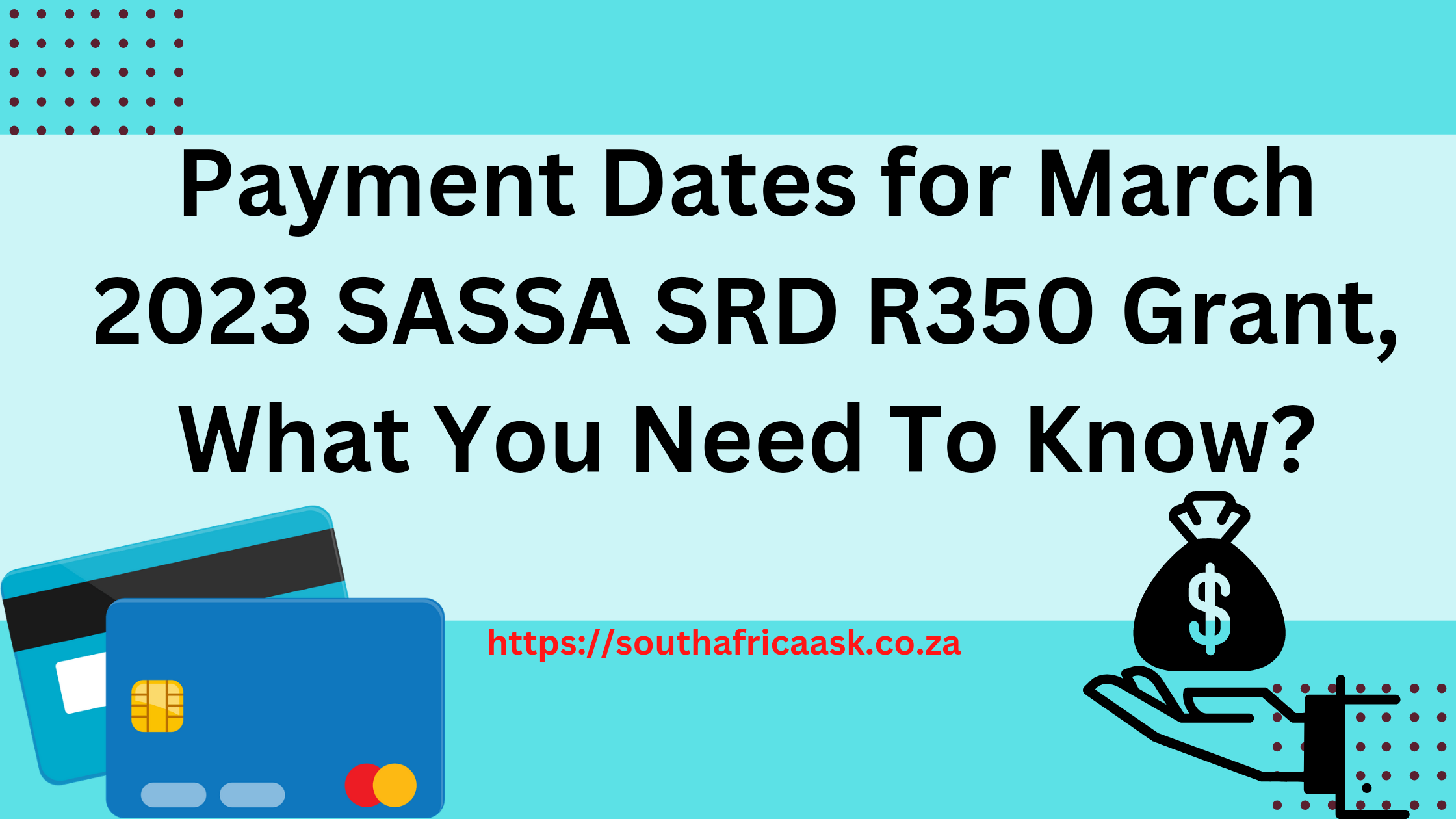 Payment Dates for March 2023 SASSA SRD R350 Grant, What You Need To Know?