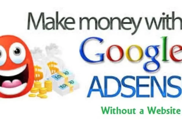 How To Make Money With Google Adsense Without a Website