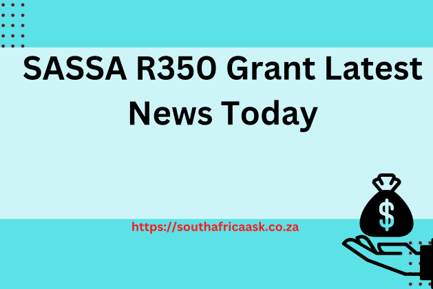 SASSA R350 Grant Latest News Today May 2024