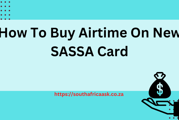 How To Buy Airtime On New SASSA Card? July 2024