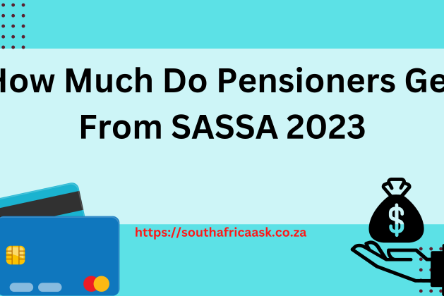 How Much Do Pensioners Get From SASSA 2023?