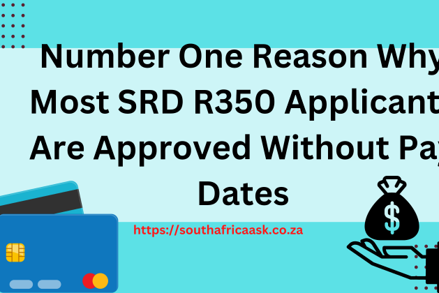 Number One Reason Why Most SRD R350 Applicants Are Approved Without Pay Dates