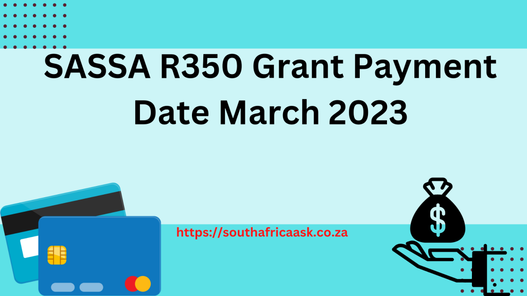 SASSA R350 Grant Payment Date March 2023