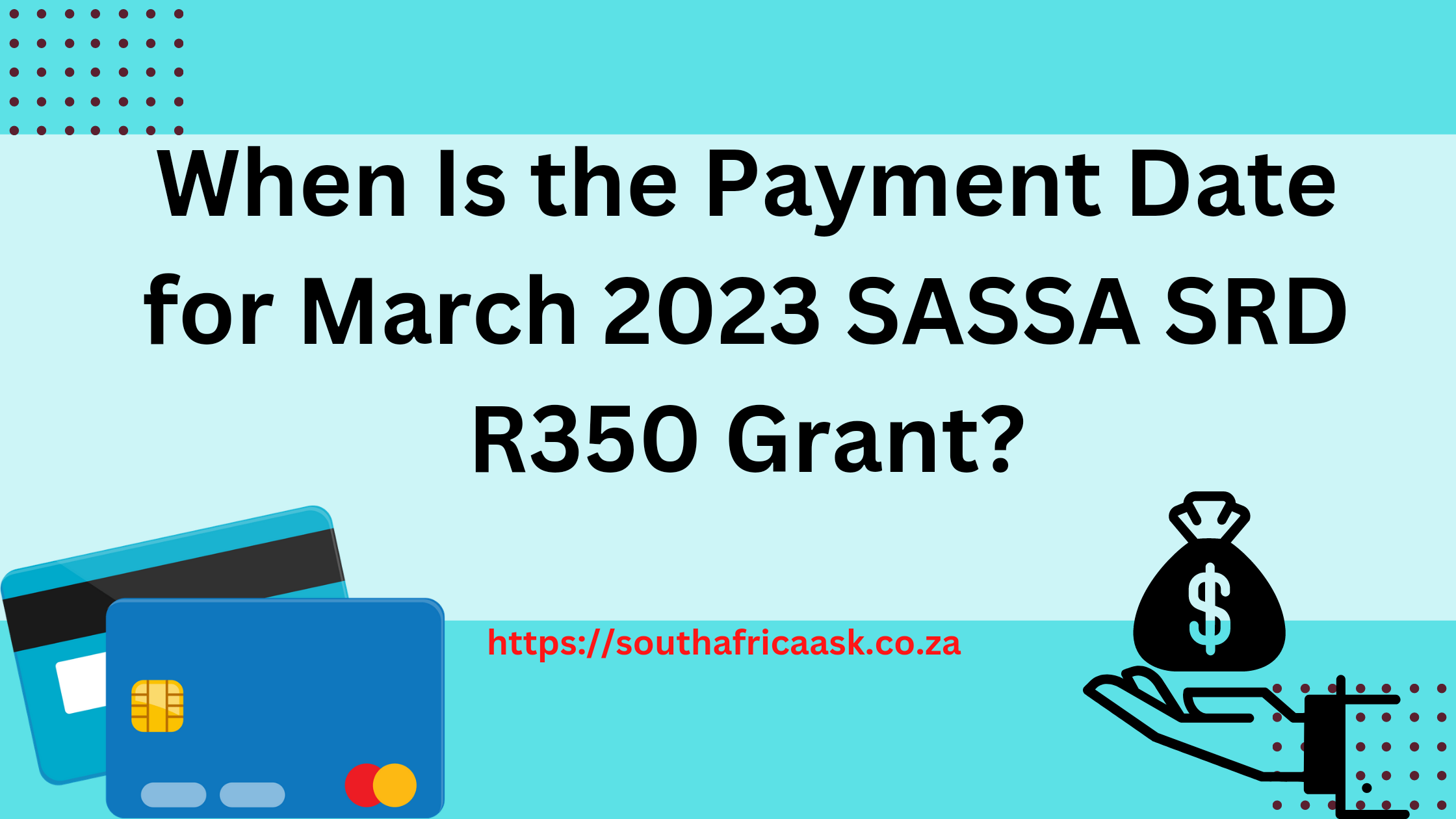 When Is the Payment Date for March 2023 SASSA SRD R350 Grant?