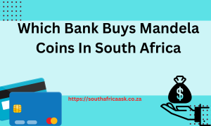 Which Bank Buys Mandela Coins In South Africa 2024
