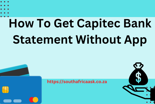 How To Get Capitec Bank Statement Without App June 2024