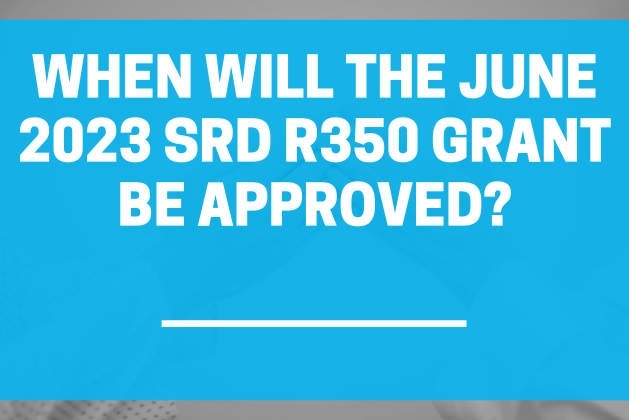 When Will the June 2023 SRD R350 Grant be Approved?