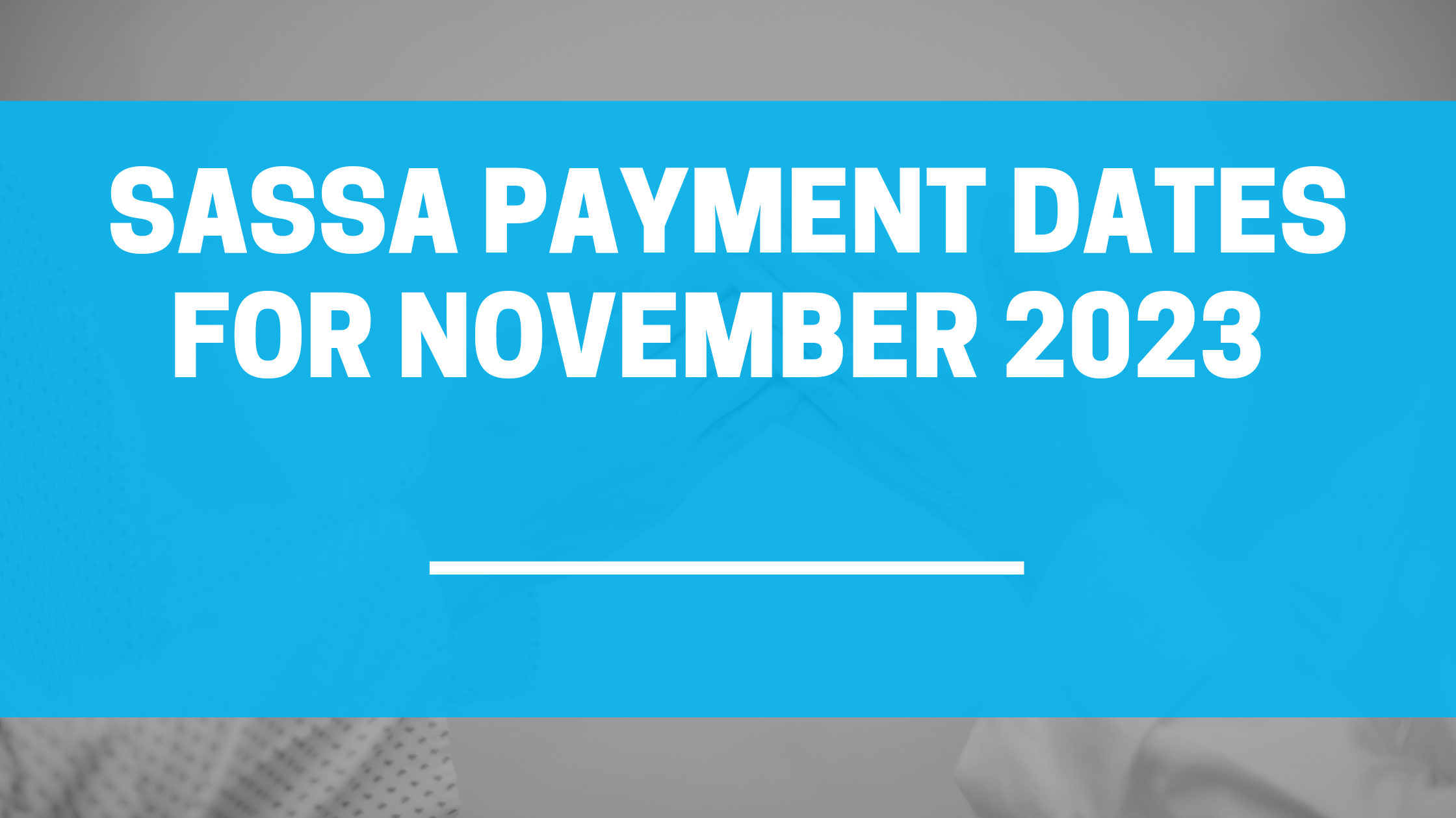 November 2023 SASSA Pay Dates