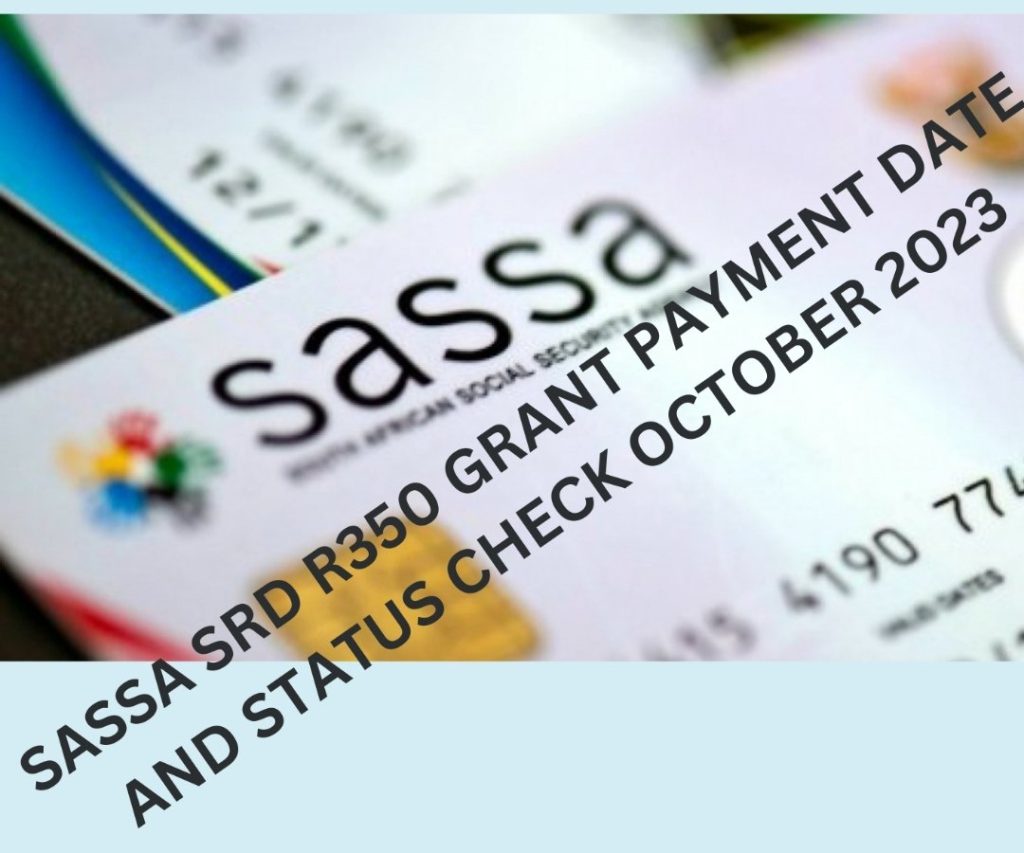October 2023 SASSA SRD R350 Payment Dates and Status Check