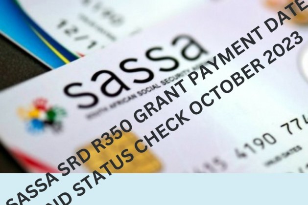 SASSA SRD R350 Grant: October 2023 Payment Dates and Status Check