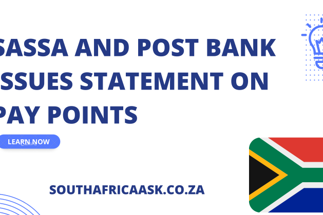 SASSA and Post Bank Issues Statement on Pay Points