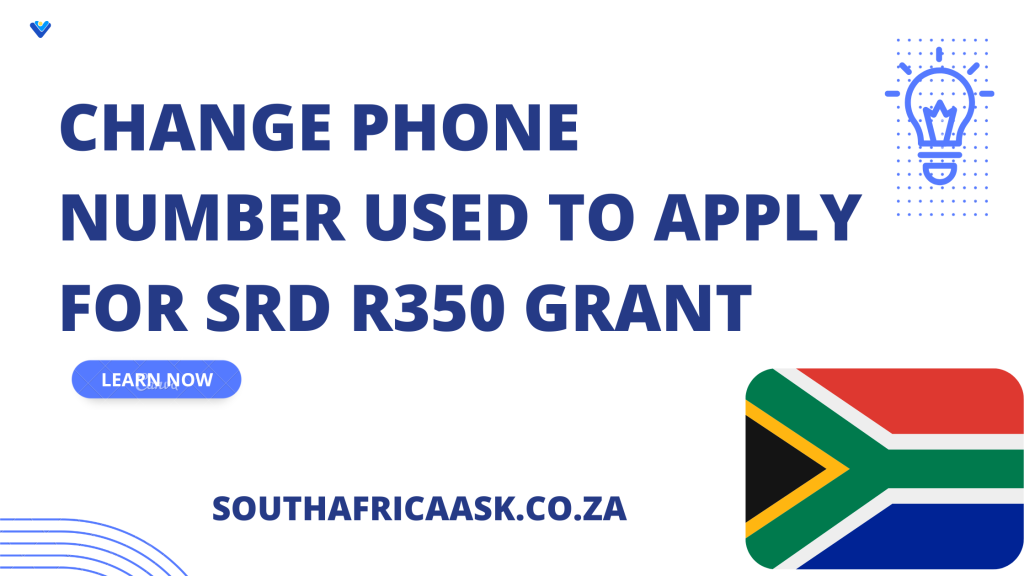 Change Phone Number Used to Apply for SRD R350 Grant