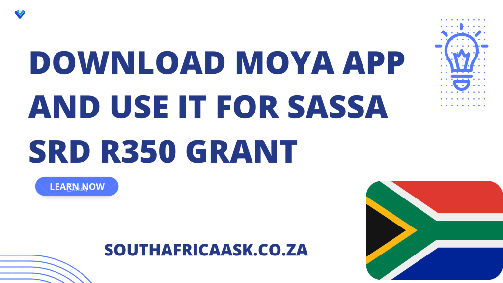 Download Moya App and Use It For SASSA SRD R350 Grant