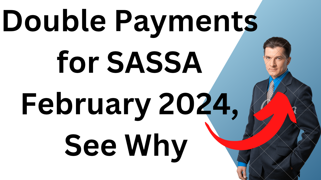 Double SASSA Payments for February 2024