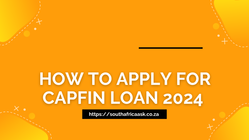 How to Apply for Capfin Loan