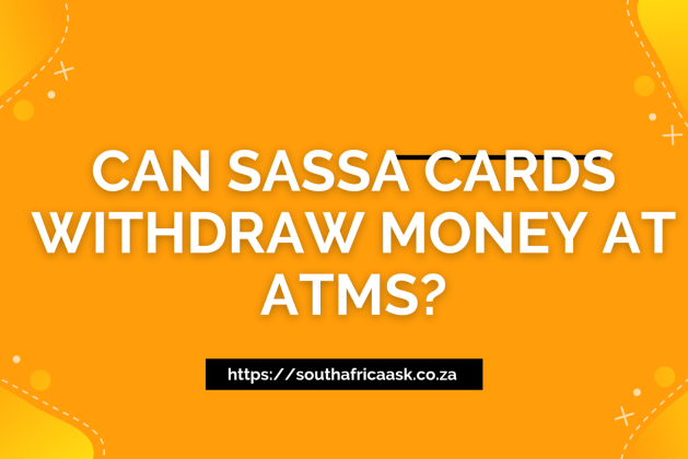 Can SASSA Cards Withdraw Money at ATMs?
