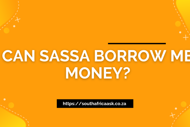 Can SASSA Borrow Me Money?