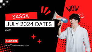 SASSA Payment Dates for July 2024